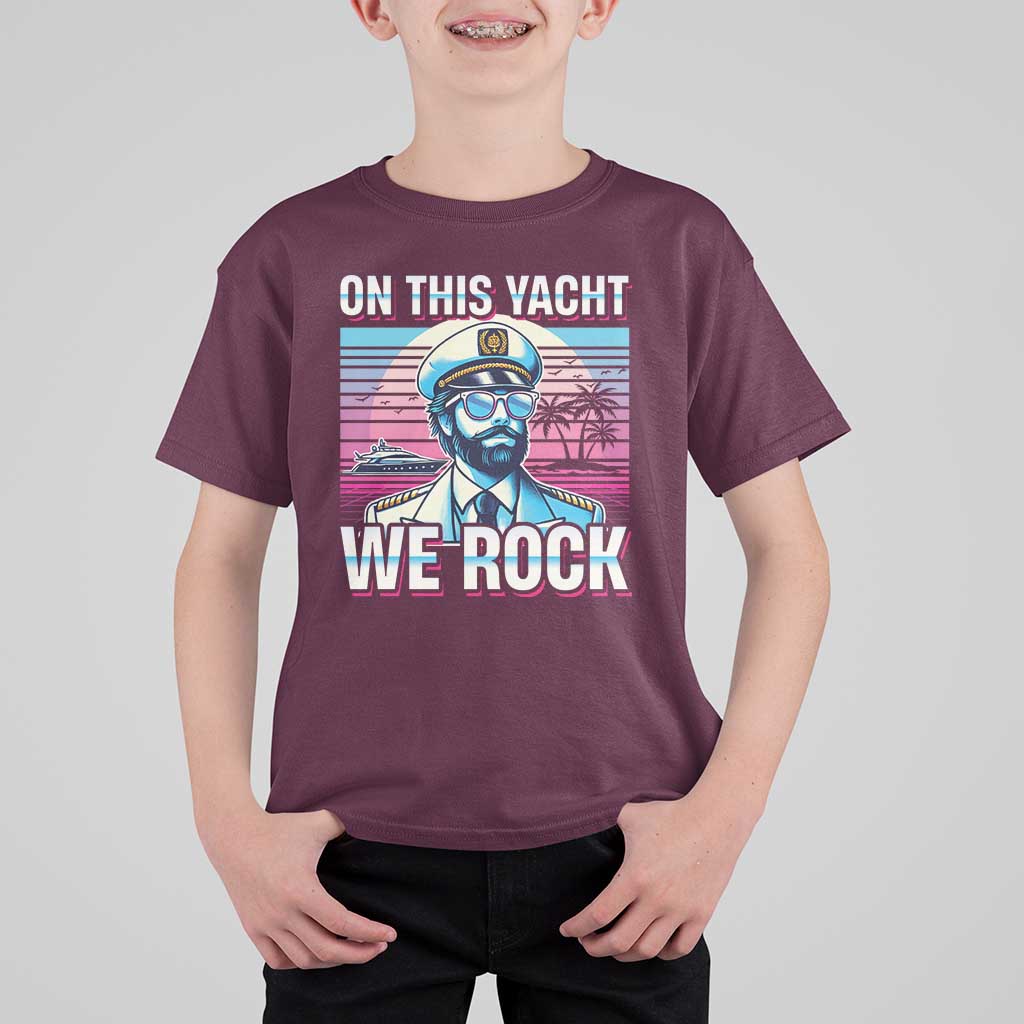 Yacht Rock Party T Shirt For Kid On This Yacht We Rock Boating