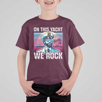 Yacht Rock Party T Shirt For Kid On This Yacht We Rock Boating