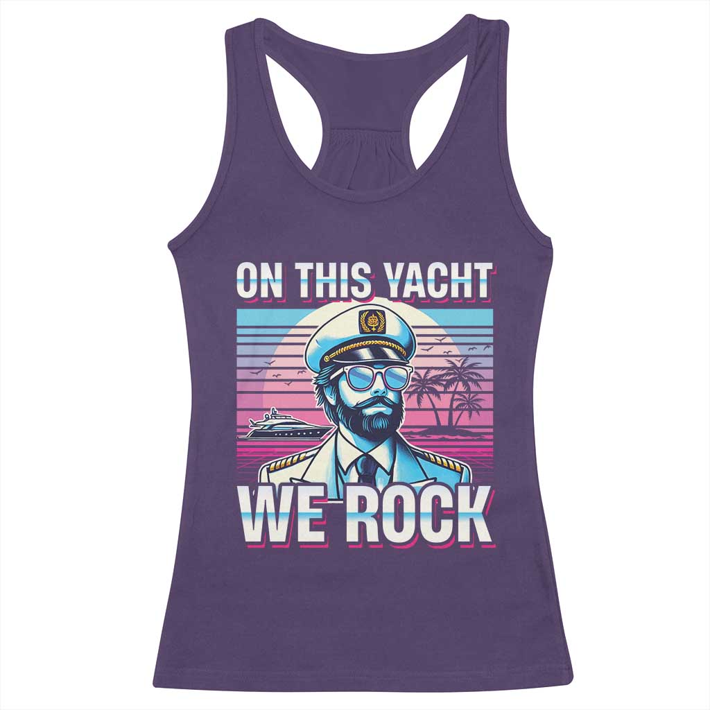 Yacht Rock Party Racerback Tank Top On This Yacht We Rock Boating