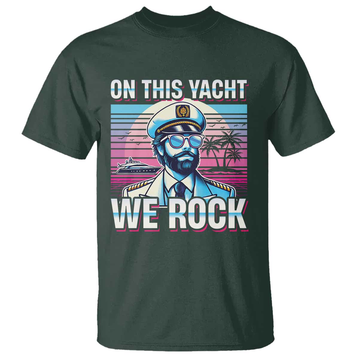 Yacht Rock Party T Shirt On This Yacht We Rock Boating