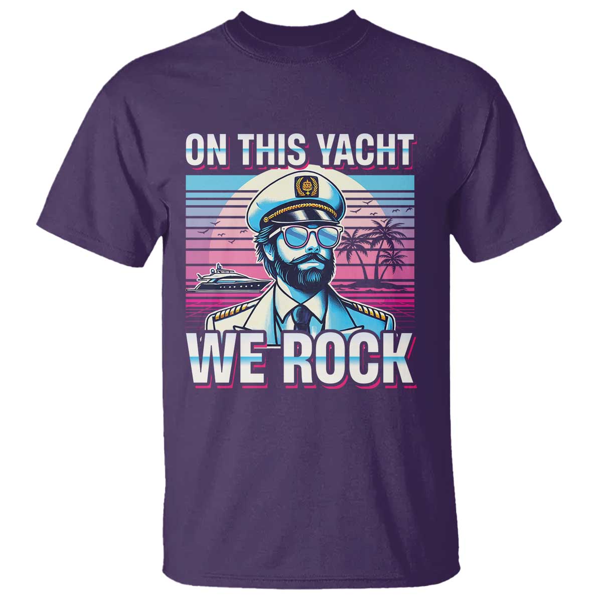 Yacht Rock Party T Shirt On This Yacht We Rock Boating