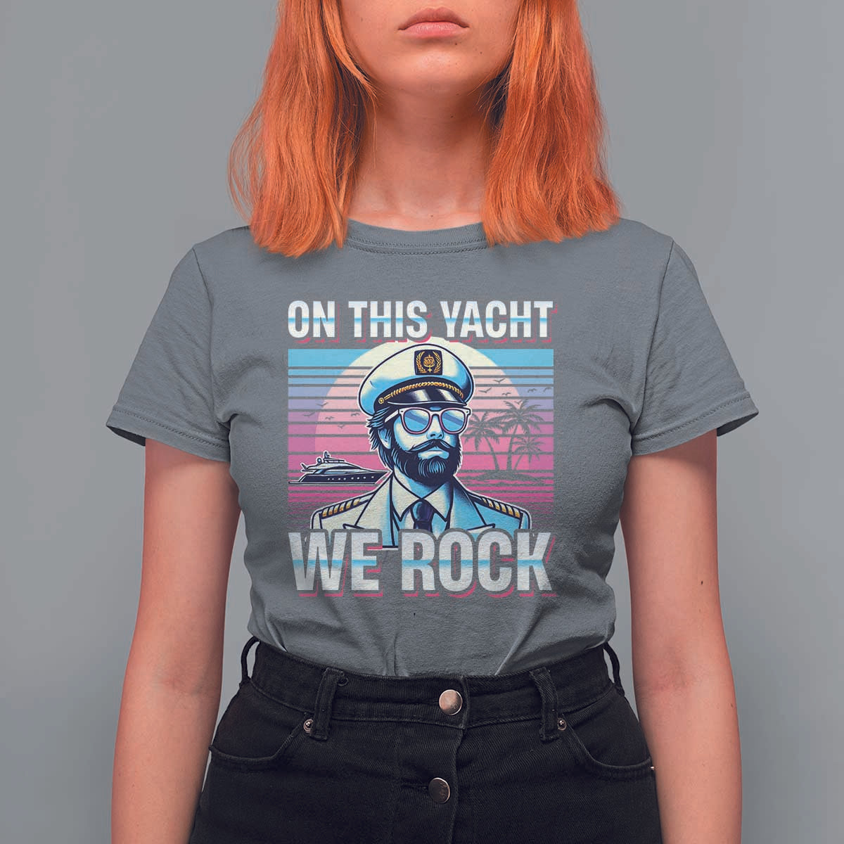 Yacht Rock Party T Shirt For Women On This Yacht We Rock Boating
