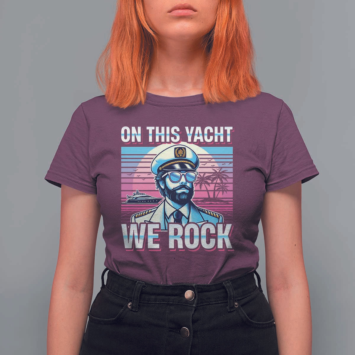 Yacht Rock Party T Shirt For Women On This Yacht We Rock Boating