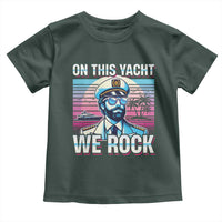 Yacht Rock Party Toddler T Shirt On This Yacht We Rock Boating
