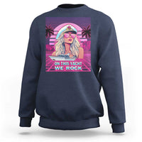 Yacht Rock Party Sweatshirt On This Yacht We Rock Boating Lady Captain