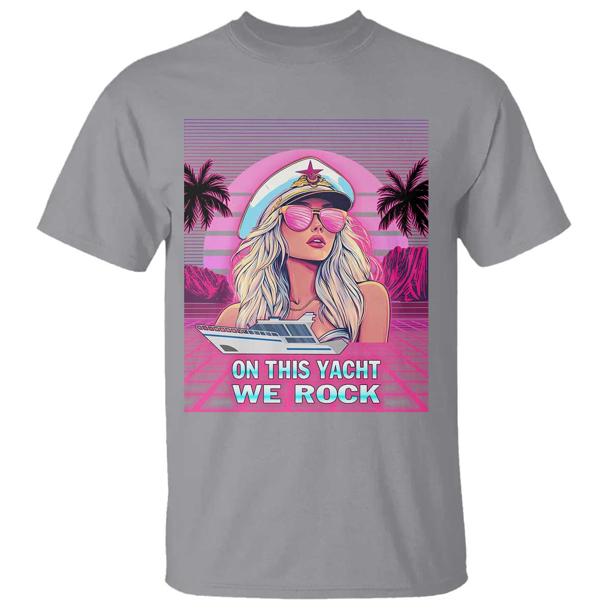 Yacht Rock Party T Shirt On This Yacht We Rock Boating Lady Captain