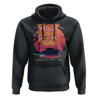 Yacht Rock Party Hoodie Boat Drinking Maritime Is Party Time