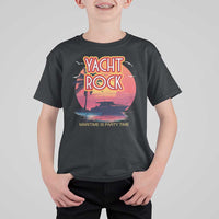 Yacht Rock Party T Shirt For Kid Boat Drinking Maritime Is Party Time