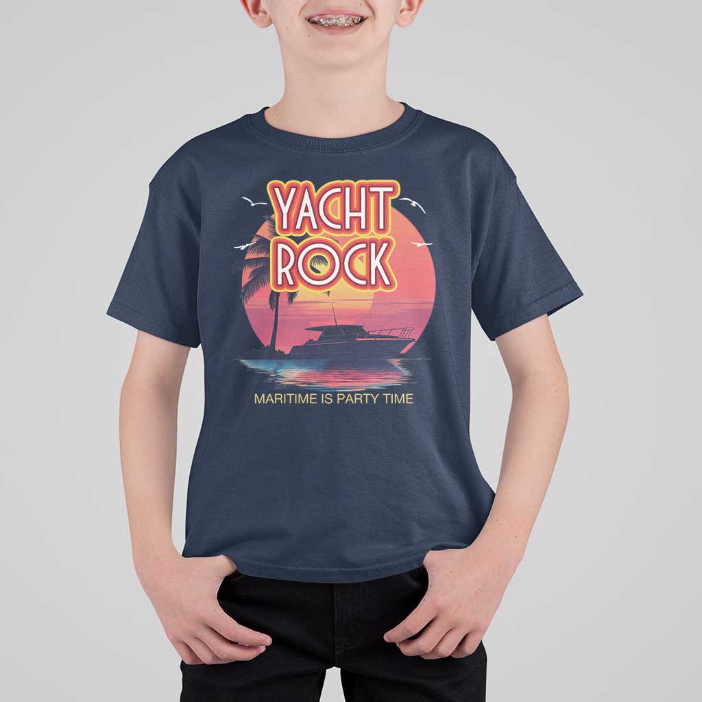 Yacht Rock Party T Shirt For Kid Boat Drinking Maritime Is Party Time