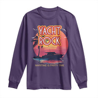 Yacht Rock Party Long Sleeve Shirt Boat Drinking Maritime Is Party Time