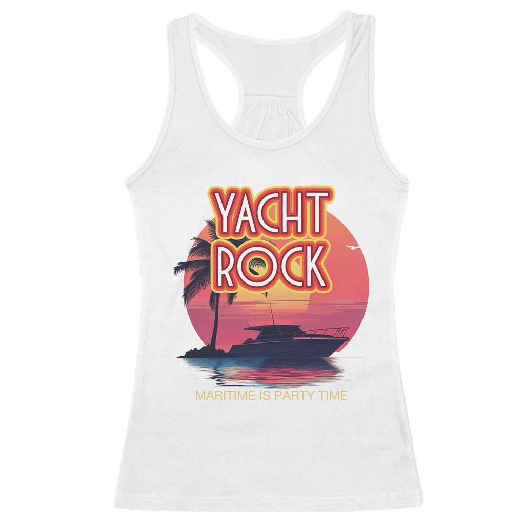 Yacht Rock Party Racerback Tank Top Boat Drinking Maritime Is Party Time