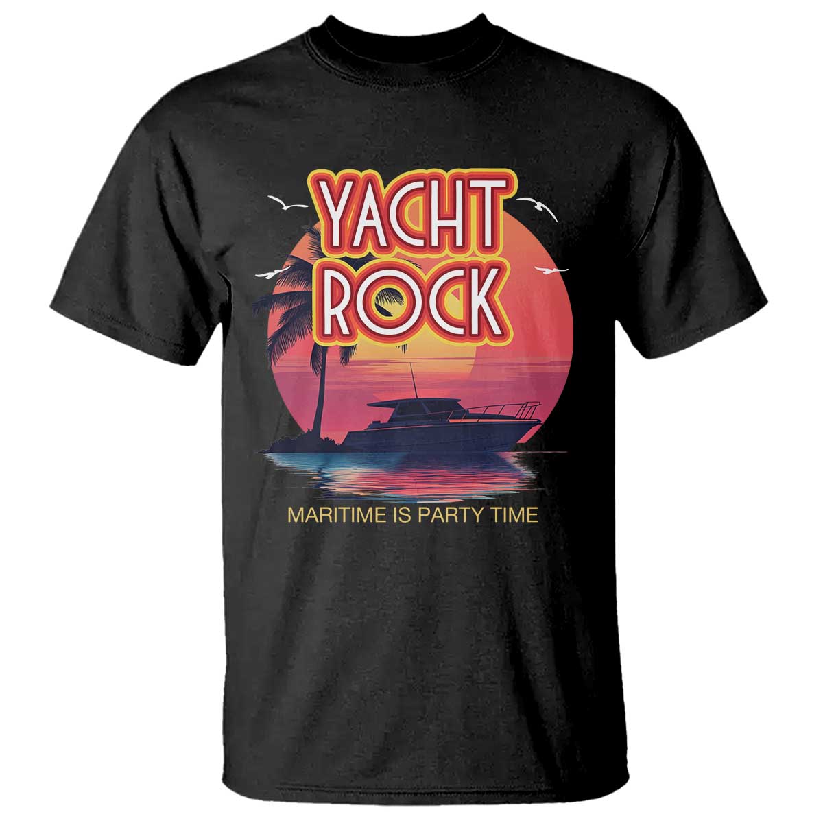 Yacht Rock Party T Shirt Boat Drinking Maritime Is Party Time