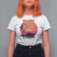 Yacht Rock Party T Shirt For Women Boat Drinking Maritime Is Party Time