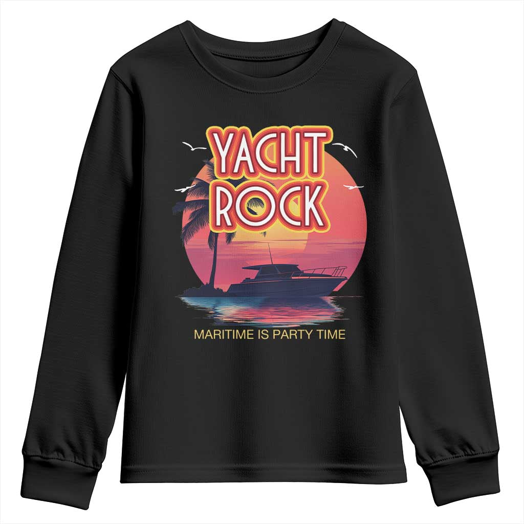 Yacht Rock Party Youth Sweatshirt Boat Drinking Maritime Is Party Time