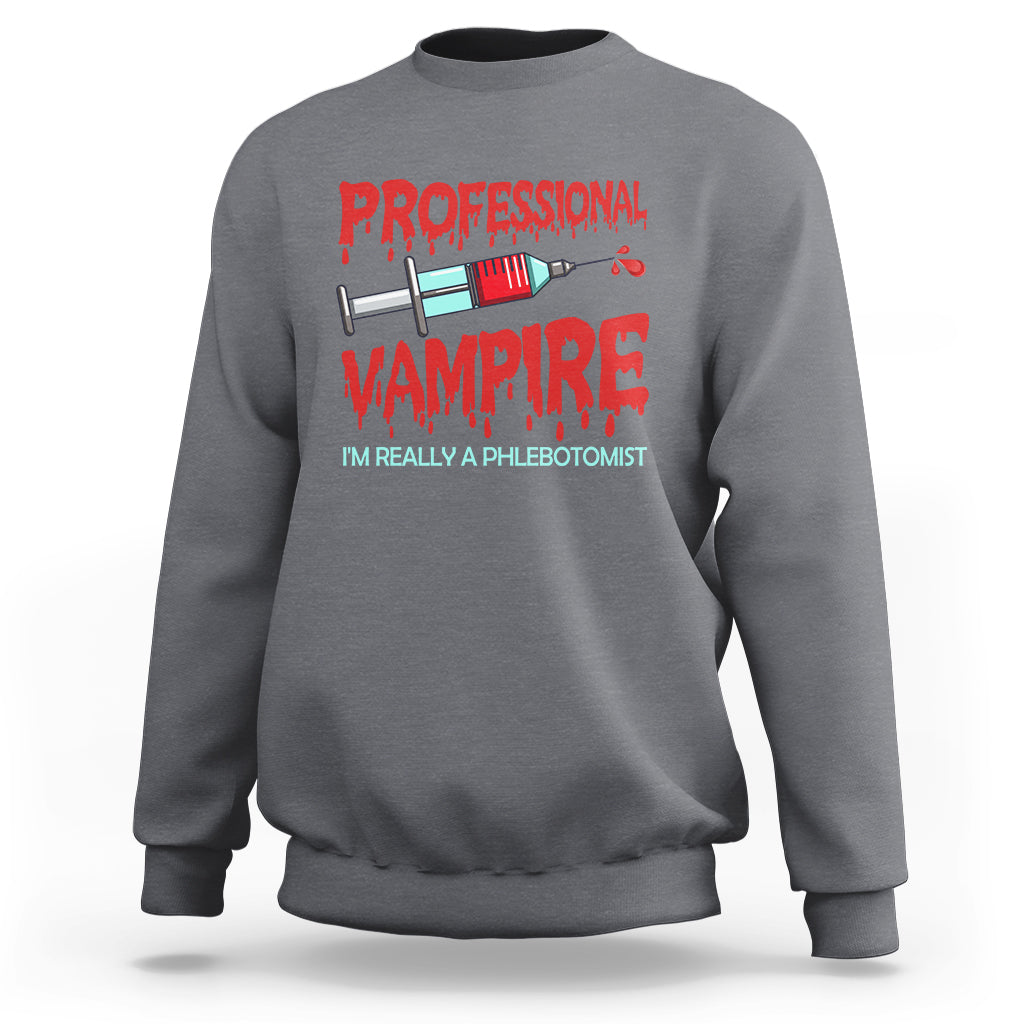 Funny Phlebotomist Professional Vampire Sweatshirt - Wonder Print Shop