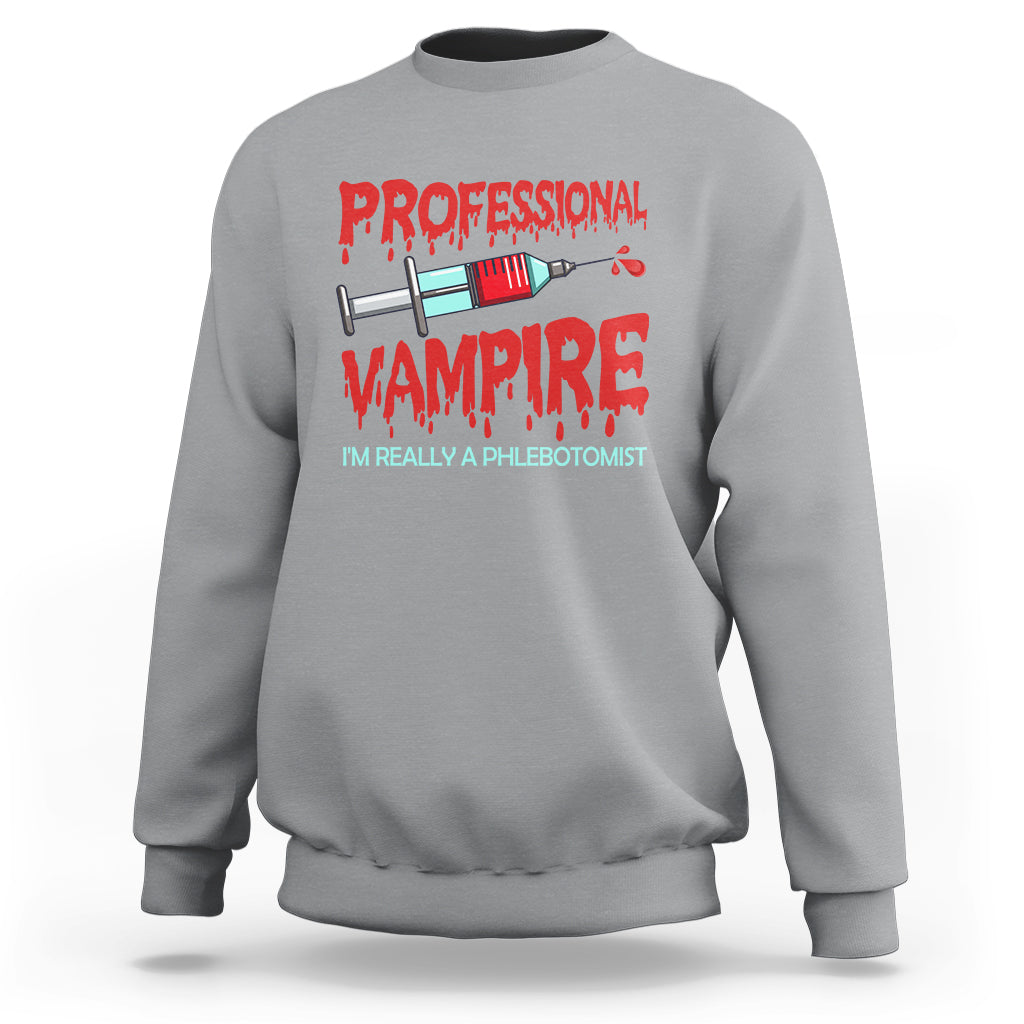 Funny Phlebotomist Professional Vampire Sweatshirt - Wonder Print Shop