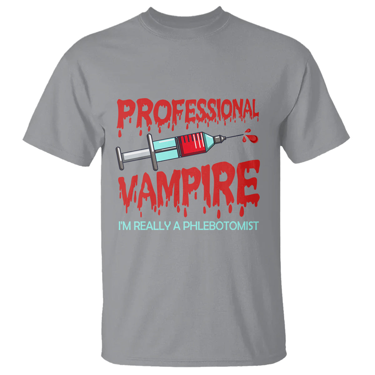 Funny Phlebotomist Professional Vampire T Shirt - Wonder Print Shop