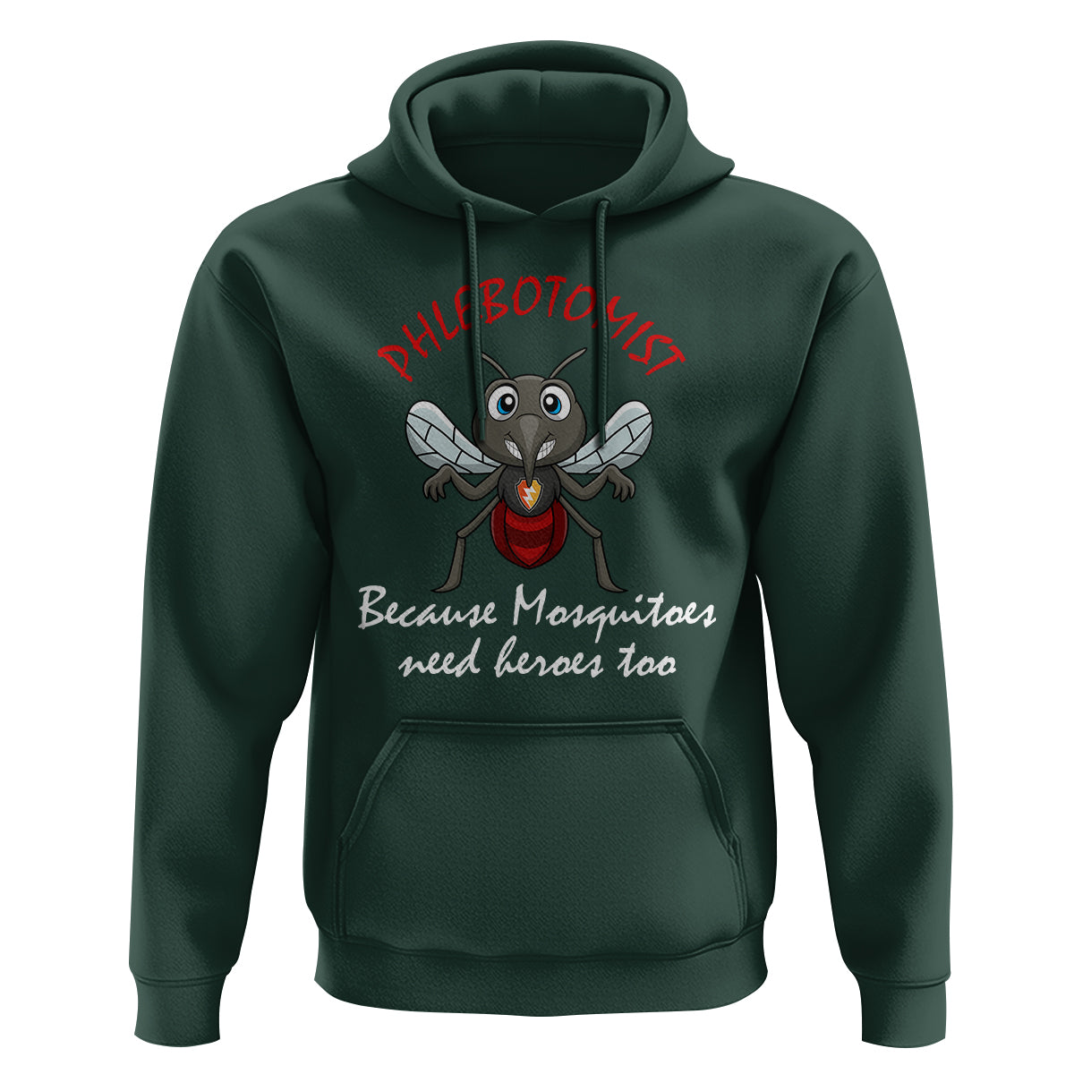 Phlebotomist Because Mosquitoes Need Heros Too Hoodie - Wonder Print Shop