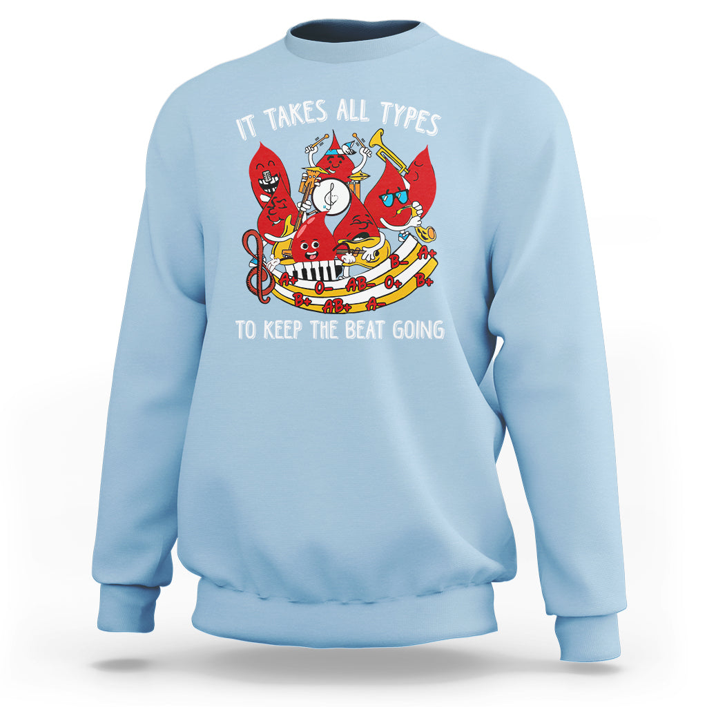 Phlebotomist Sweatshirt It Takes All Types To Keep The Beat Going - Wonder Print Shop