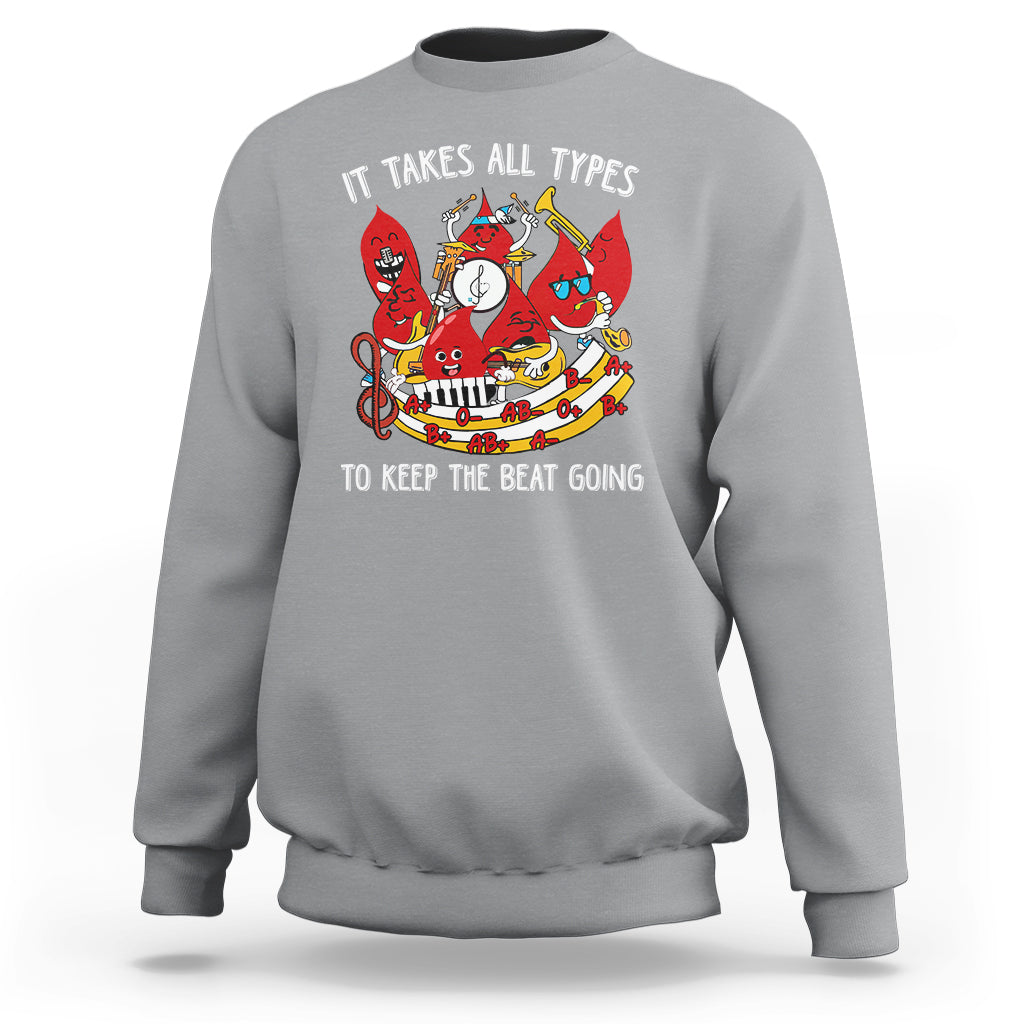 Phlebotomist Sweatshirt It Takes All Types To Keep The Beat Going - Wonder Print Shop