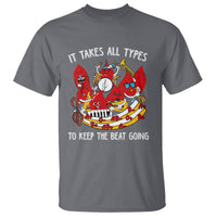Phlebotomist T Shirt It Takes All Types To Keep The Beat Going - Wonder Print Shop