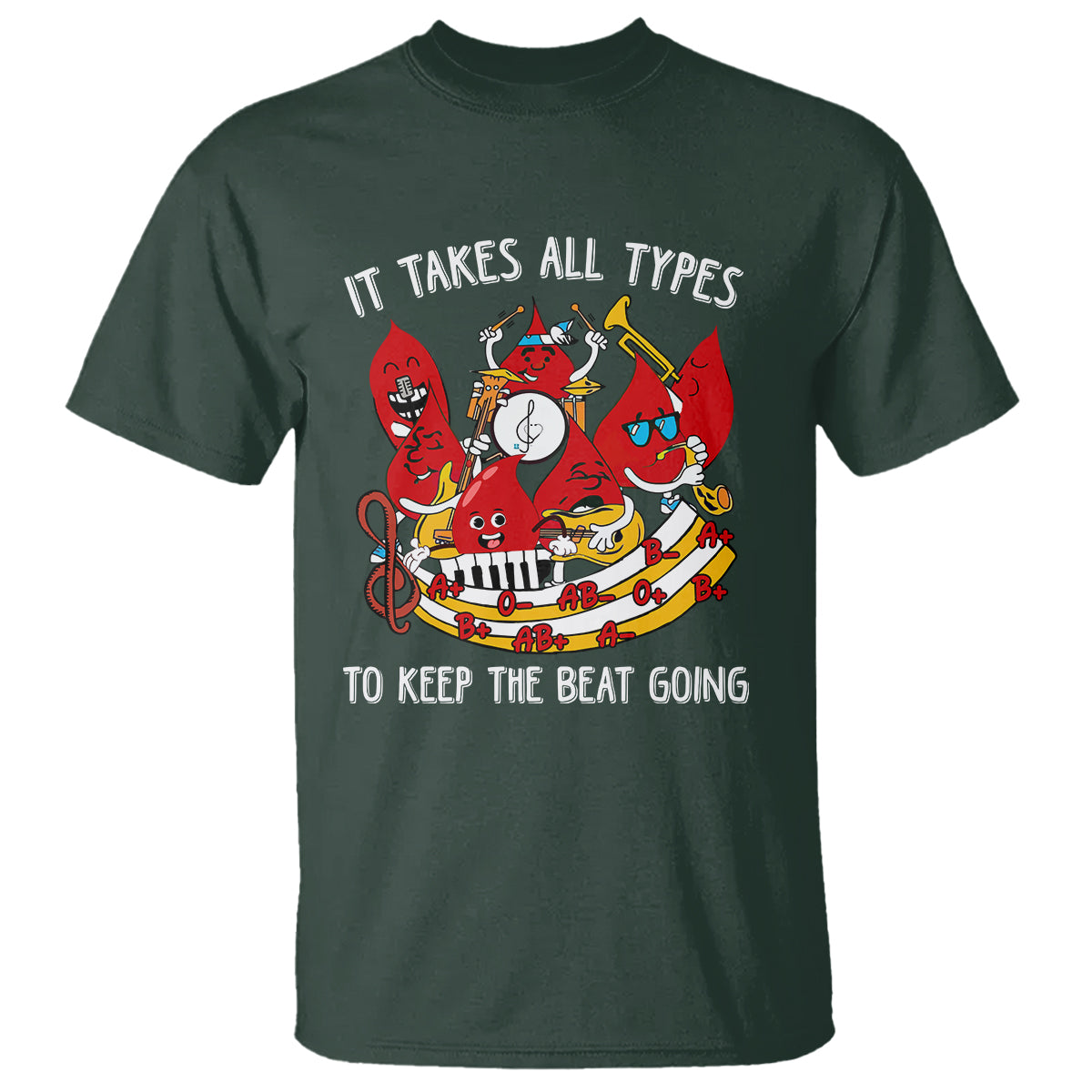Phlebotomist T Shirt It Takes All Types To Keep The Beat Going - Wonder Print Shop