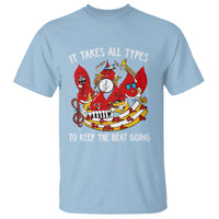 Phlebotomist T Shirt It Takes All Types To Keep The Beat Going - Wonder Print Shop