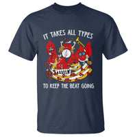 Phlebotomist T Shirt It Takes All Types To Keep The Beat Going - Wonder Print Shop