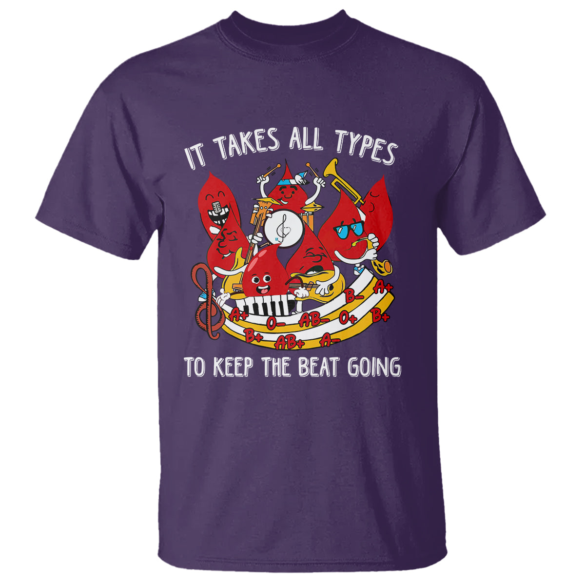 Phlebotomist T Shirt It Takes All Types To Keep The Beat Going - Wonder Print Shop