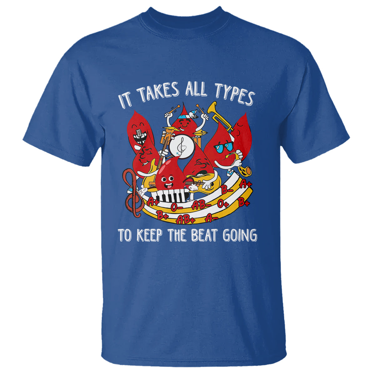 Phlebotomist T Shirt It Takes All Types To Keep The Beat Going - Wonder Print Shop