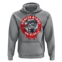 Blood Donor Hoodie Vampire Donate Blood Or Else... - Wonder Print Shop