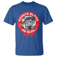 Blood Donor T Shirt Vampire Donate Blood Or Else... - Wonder Print Shop