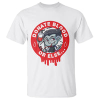 Blood Donor T Shirt Vampire Donate Blood Or Else... - Wonder Print Shop