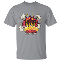 Every Blood Donor Is A Hero T Shirt - Wonder Print Shop