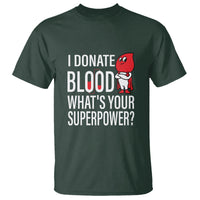 I Donate Blood What's Your Superpower T Shirt - Wonder Print Shop