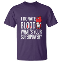 I Donate Blood What's Your Superpower T Shirt - Wonder Print Shop