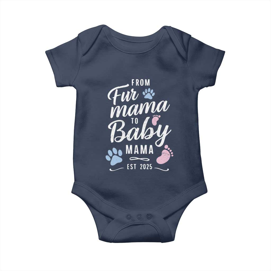 Funny From Fur Mama To Baby Mama Baby Onesie Dog Mom New Mom 2025
