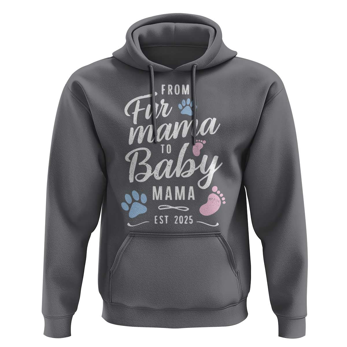 Funny From Fur Mama To Baby Mama Hoodie Dog Mom New Mom 2025