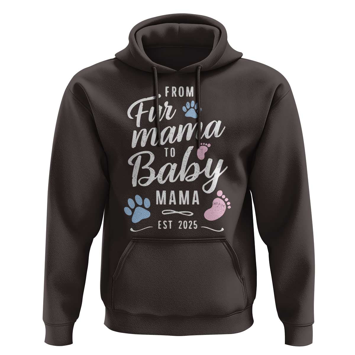 Funny From Fur Mama To Baby Mama Hoodie Dog Mom New Mom 2025
