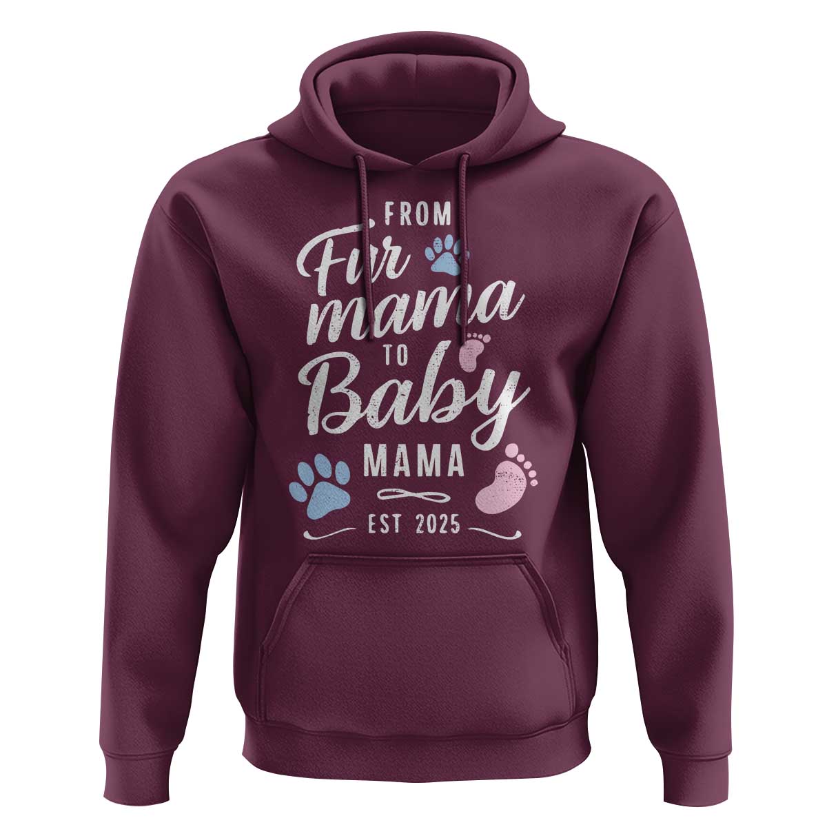 Funny From Fur Mama To Baby Mama Hoodie Dog Mom New Mom 2025