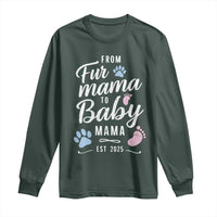 Funny From Fur Mama To Baby Mama Long Sleeve Shirt Dog Mom New Mom 2025