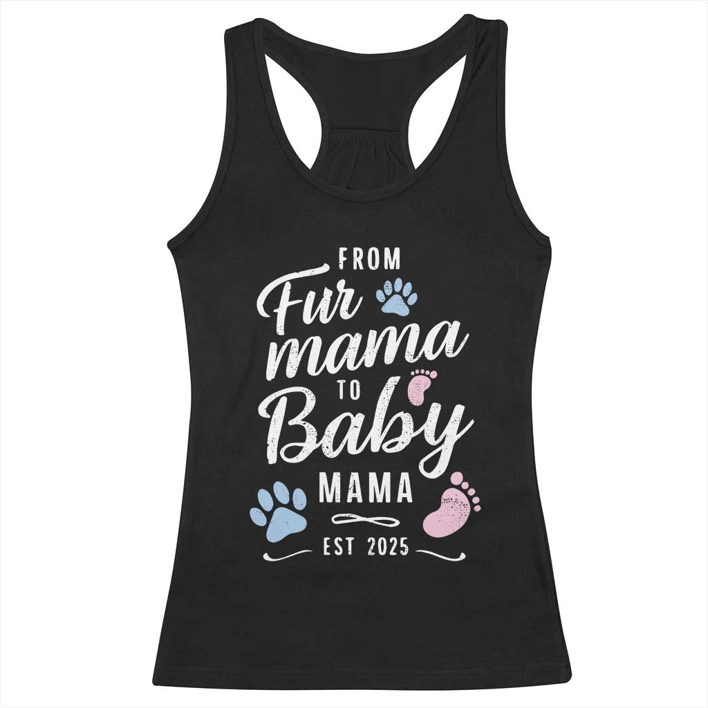 Funny From Fur Mama To Baby Mama Racerback Tank Top Dog Mom New Mom 2025