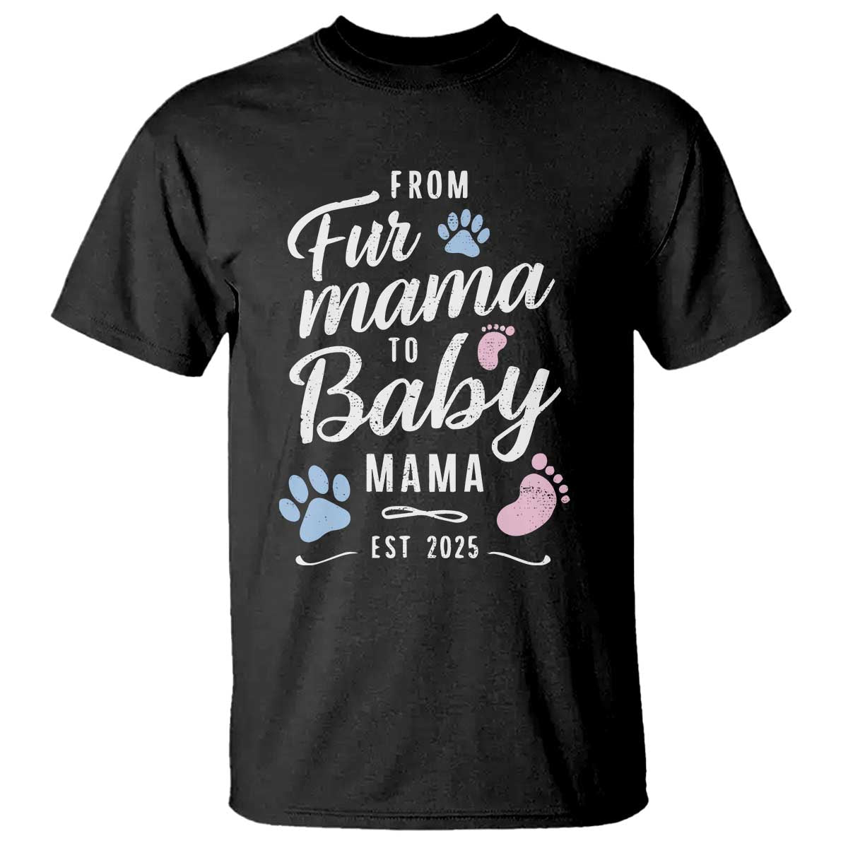 Funny From Fur Mama To Baby Mama T Shirt Dog Mom New Mom 2025