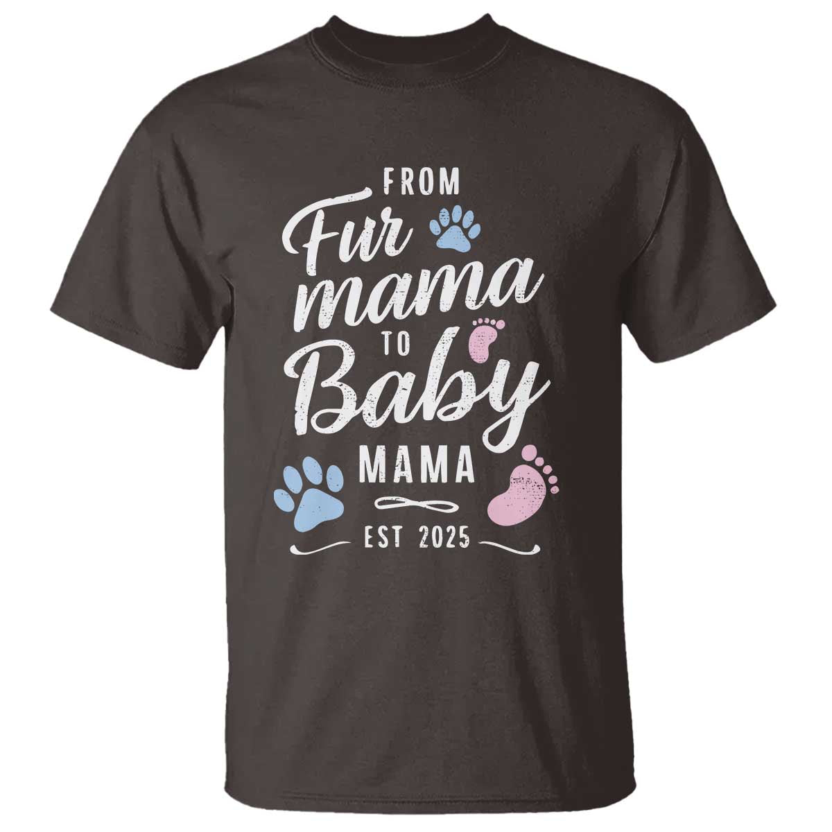 Funny From Fur Mama To Baby Mama T Shirt Dog Mom New Mom 2025