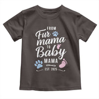 Funny From Fur Mama To Baby Mama Toddler T Shirt Dog Mom New Mom 2025