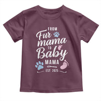 Funny From Fur Mama To Baby Mama Toddler T Shirt Dog Mom New Mom 2025