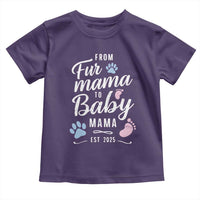 Funny From Fur Mama To Baby Mama Toddler T Shirt Dog Mom New Mom 2025