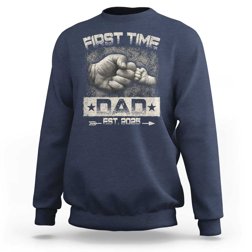 First Time Dad Est 2025 Sweatshirt