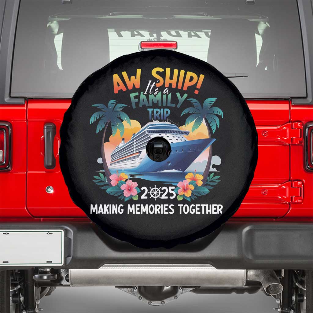 Aw Ship It’s A Family Trip 2025 Spare Tire Cover Cruising Trip Summer Vacation