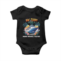 Aw Ship It’s A Family Trip 2025 Baby Onesie Cruising Trip Summer Vacation